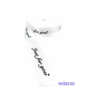 Just for you feliratos szatén szalag 25mm x 20y - Fehér