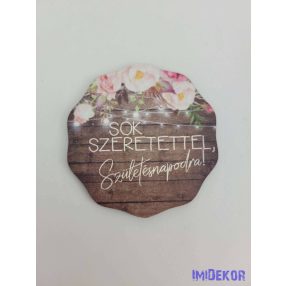 Szülinapos vintage wood tábla 6,5 cm kerek csipke