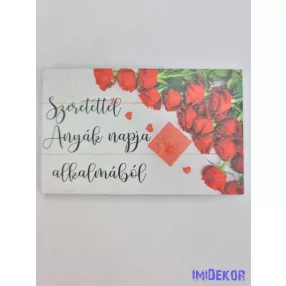   Szeretettel anyák napjára rózsás tábla 5x8cm - téglalap