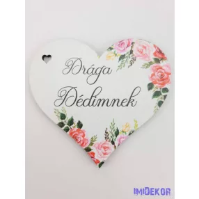 Drága dédimnek virágos tábla 7x7,7cm - szív