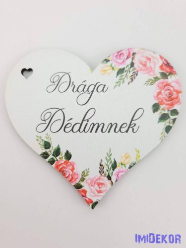 Drága dédimnek virágos tábla 7x7,7cm - szív