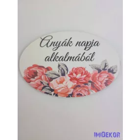 Anyák napja alkalmából tábla 5,5x8,5cm - ovális
