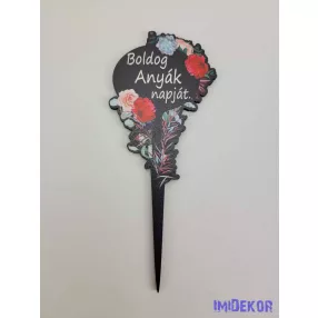   Boldog anyák napját túltolt fekete tábla 15x6cm - beszúró