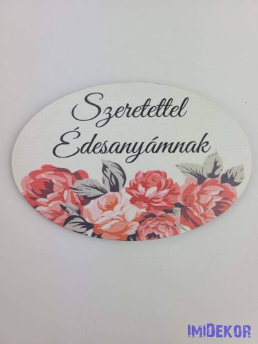 Szeretettel Édesanyámnak tábla 5,5x8,5cm - ovális