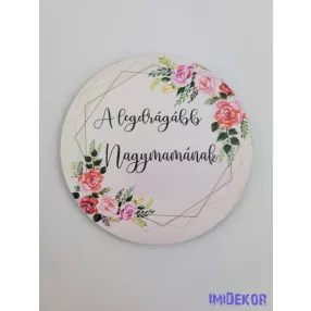 Legdrágább nagymamának púder tábla 7cm - kör