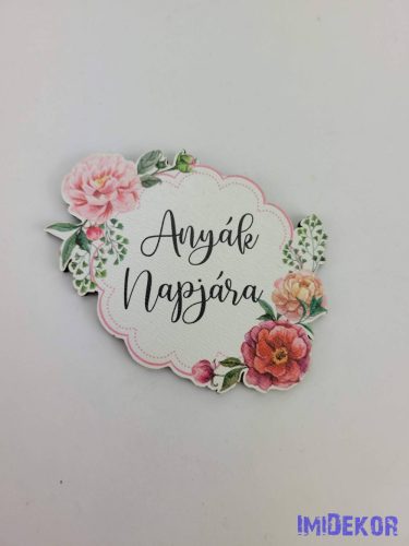 Anyák napjára díszes rózsás tábla 5,5x7,5cm - forma