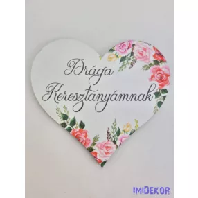 Drága keresztanyámnak virágos tábla 7x7,7cm - szív