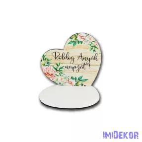   Kis talpas fa szív 13,2x12,8cm - Boldog Anyák Napját!/virágos