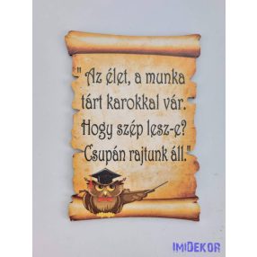   Baglyos papirusz idézettel - Az élet, a munka tárt karokkal…