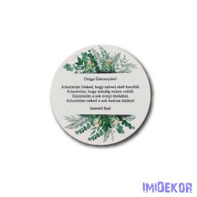 Esküvői 9,5cm kör - Drága Édesanyám - Szerető Fiad