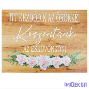 Esküvői tábla 42x30cm - Itt kezdődik az örökké