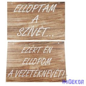 Esküvői tábla PÁR 30x20cm - Elloptam a szívét…