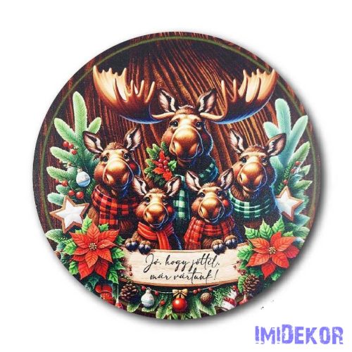 Karácsonyi kör tábla 13cm - Rénszarvasos - Jó hogy jöttél