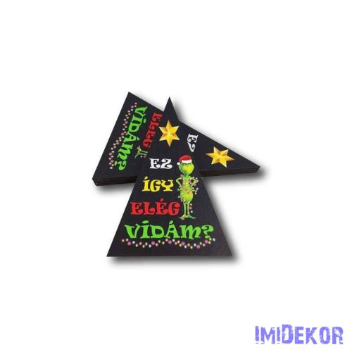 Fenyőfa forma 10x7cm 5db/csomag - Grincs - Ez így elég vidám?