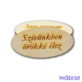   Natúr fa ovális kicsi 2,5x4cm - Szívünkben örökké élsz