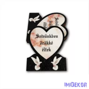   Galambos fekete keretes szív 6,5x8cm - Szívünkben örökké éltek