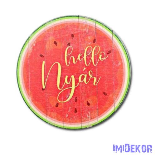 Helló Nyár - Félbevágot dinnye korong 13 cm