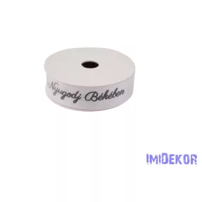   Feliratos ripsz szalag Nyugodj Békében 20mm x 9,1m - Fehér