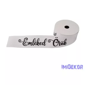 Feliratos ripsz szalag Emléked Örök 40mm x 9,1m - Fehér