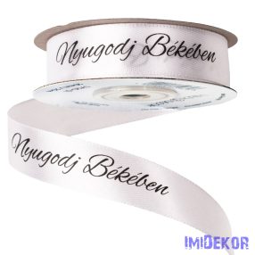   Nyugodj Békében sima feliratos szatén gyász szalag 20mm x 20m - Fehér