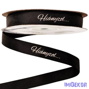   Hiányzol feliratos kegyeleti ripsz szalag 12mm x 20m - Fekete
