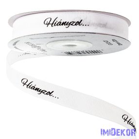   Hiányzol feliratos kegyeleti ripsz szalag 12mm x 20m - Fehér