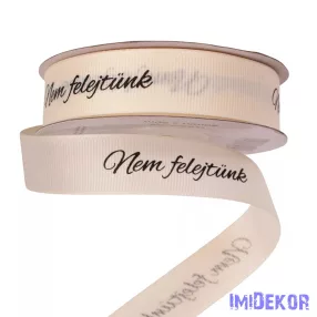 Nem felejtünk feliratos ripsz szalag 20mm x 20m - Krém